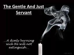 The Gentle And Just Servant