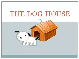 THE DOG HOUSE