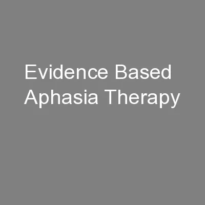 Evidence Based Aphasia Therapy
