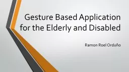 Gesture Based Application for the Elderly and Disabled