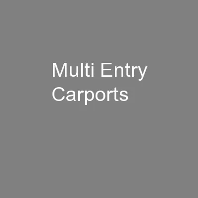 Multi Entry Carports
