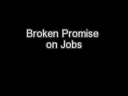 Broken Promise on Jobs