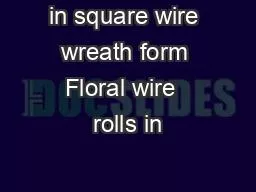 in square wire wreath form Floral wire  rolls in