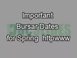 Important Bursar Dates for Spring  httpwww