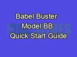 Babel Buster  Model BB Quick Start Guide