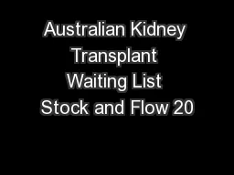 Australian Kidney Transplant Waiting List Stock and Flow 20