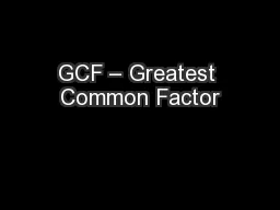 GCF – Greatest Common Factor