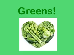 Greens!