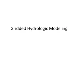 Gridded Hydrologic Modeling