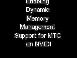 Enabling Dynamic Memory Management Support for MTC on NVIDI