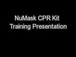NuMask CPR Kit Training Presentation