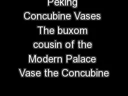 Peking Concubine Vases The buxom cousin of the Modern Palace Vase the Concubine