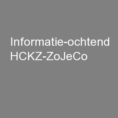 Informatie-ochtend HCKZ-ZoJeCo
