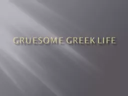 Gruesome Greek Life