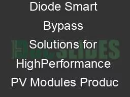 Smart Bypass Diode Smart Bypass Solutions for HighPerformance PV Modules Produc