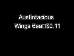 Austintacious Wings 6ea	$0.11