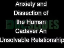 ARTICLE Anxiety and Dissection of the Human Cadaver An Unsolvable Relationship