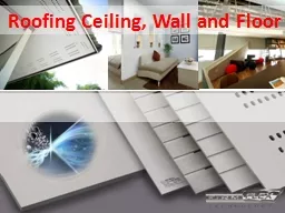 Roofing Ceiling, Wall and Floor