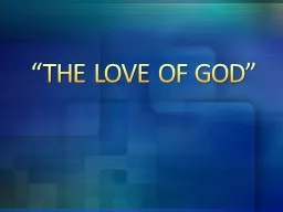 “THE LOVE OF GOD”