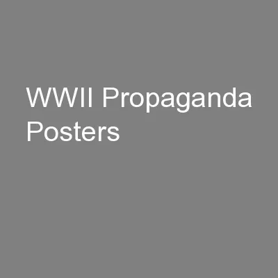 WWII Propaganda Posters