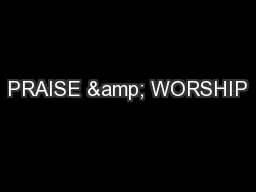 PRAISE & WORSHIP