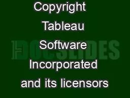 Copyright   Tableau Software Incorporated and its licensors