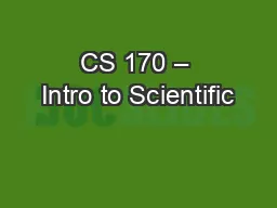 CS 170 – Intro to Scientific
