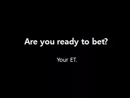 Are you ready to bet?