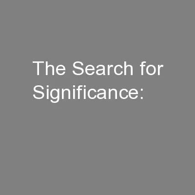 The Search for Significance:
