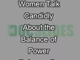 Good Will Toward Men Women Talk Candidly About the Balance of Power Between the