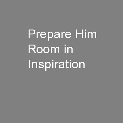 Prepare Him Room in Inspiration