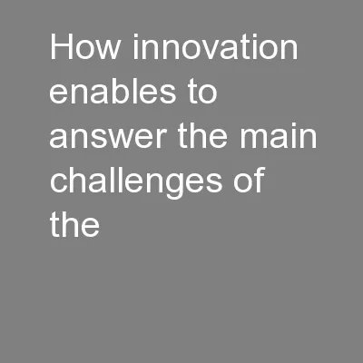 How innovation enables to answer the main challenges of the