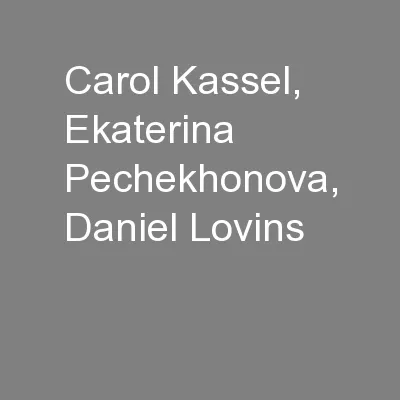 Carol Kassel, Ekaterina Pechekhonova, Daniel Lovins