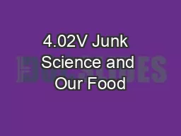 4.02V Junk  Science and Our Food