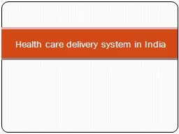 Health care delivery system in India