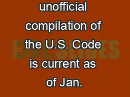 NB: This unofficial compilation of the U.S. Code is current as of Jan.