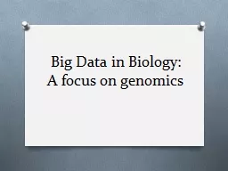 Big Data in Biology: A focus on genomics