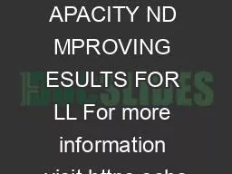 UILDING APACITY ND MPROVING ESULTS FOR LL For more information visit https scho