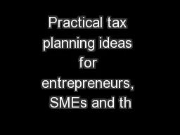 Practical tax planning ideas for entrepreneurs, SMEs and th