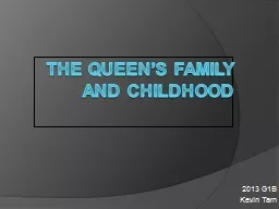 The Queen’s family and childhood