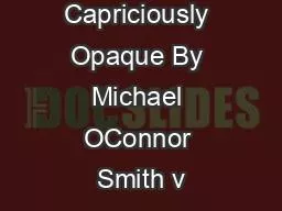 Capriciously Opaque By Michael OConnor Smith v