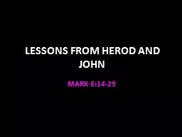 LESSONS FROM HEROD AND JOHN
