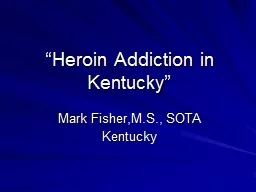 “Heroin Addiction in Kentucky”