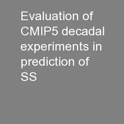 Evaluation of CMIP5 decadal experiments in prediction of SS