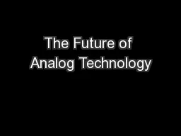 The Future of Analog Technology