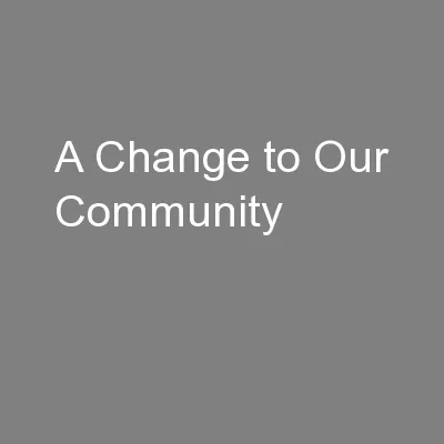 A Change to Our Community