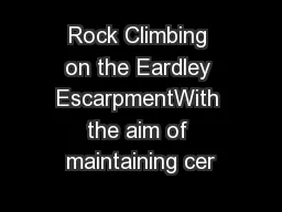 Rock Climbing on the Eardley EscarpmentWith the aim of maintaining cer