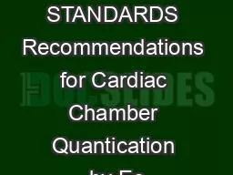 GUIDELINES AND STANDARDS Recommendations for Cardiac Chamber Quantication by Ec