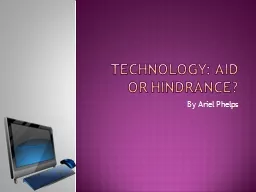 Technology: Aid or Hindrance?