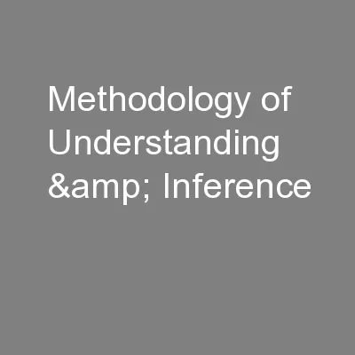 Methodology of Understanding & Inference
